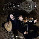 Thomas Dunford/Théotime Langlois De Swarte: The Mad Lover - CD