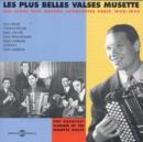 Les Plus Belles Valses Musette: PAR LEURS PLIS GRANDS INTERPRETES PARIS 1930-1943 - CD