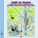 Foret De France: Le Concert Des Oiseaux En Campagne D'Isere: The Chorus of Birds in the Forest of Isere, France - CD