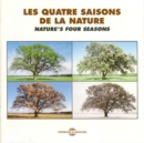 Les Quatre Saisons De La Nature - Nature's Four Seasons - CD