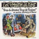 'Trop De Routes, Trop De Trains': et autres Histoires D'Amour - CD
