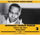 Intégrale Charlie Parker: Now's the Time 1945-1946 - CD
