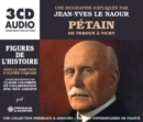 Pétain - De Verdun À Vichy: Une Biographie Expliquée Par Jean-Yves Le Naour - CD