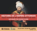 Histoire De L'Empire Ottoman: Depuis L'anatolie Du XIVe Siècle, Au Début Du XXe Siècle - CD