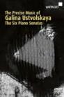 The Precise Music of Galina Ustvolskaya - The Six Piano Sonatas - DVD