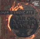 Fear a Green Planet - Vinyl