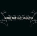 I - Within Deep Dark Chambers - CD