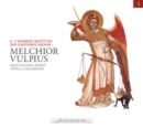 Melchior Vulpius: 6-7 Stimmige Motetten Der Cantiones Sacrae - CD
