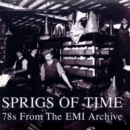Sprigs of Time - 78s from the Emi Archive - CD