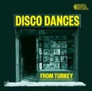 Disco Dances: From Turkey: Roman Disko Ritimli Oyun Havasi - Vinyl