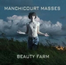 Beauty Farm: Manchicourt Masses - CD