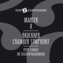 Mahler: X/Bruckner: Chamber Symphony - CD