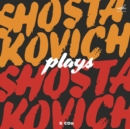 Shostakovich Plays Shostakovich - CD