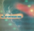 The Paul Bley Synthesizer Show - CD