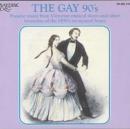 The Gay 90's: Popular music from Victorian musical shows and other favouri - CD