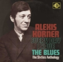 Every Day I Have the Blues: The Sixties Anthology - CD