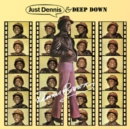 Just Dennis & Deep Down (Expanded Edition) - CD