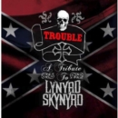 Trouble: A Tribute to Lynyrd Skynyrd - CD