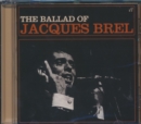 The Ballad of Jacques Brel - CD