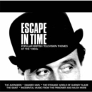 Escape in Time: Popular British Television Themes of the 1960s - CD
