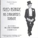 Fred Astaire: His Daughter's Tribute - CD