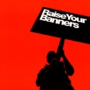 Raise Your Banners - CD