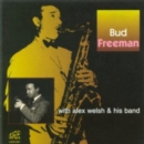 Bud Freeman With Alex Welsh and His Band - CD