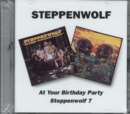At Your Birthday Party/Steppenwolf 7 - CD