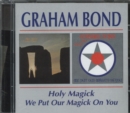 Holy Magick/We Put Our Magick On You - CD