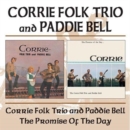 The Corrie Folk Trio And Paddie Bell/The Promise Of The Day - CD