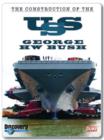 The Construction of the USS George H.W. Bush - DVD