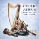 Celtic Airs and Reflective Melodies - CD