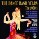 The Dance Band Years: The 1930s - CD