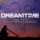 Dreamtime: Master of the Didgeridoo - CD