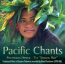 Pacific Chants - CD