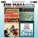 Three Classic Albums Plus: Jazz Guitar/Good Friday Blues/Paul Desmond: First Place Again/... - CD