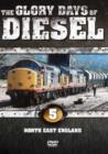 The Glory Days of Diesel: North East England - DVD