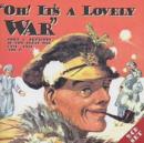 Oh! Its a Lovely War - CD