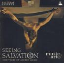 Seeing Salvation: 1000 Years Of Sacred Music - CD