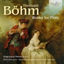 Theobald Böhm: Works for Flute - CD