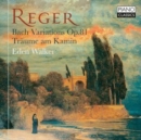 Reger: Bach Variations, Op. 81/Träume Am Kamin - CD