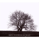 Among the Rumours and the Rye - CD