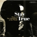 Stay True - CD