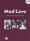 Mad Love - Three Films by Evgenii Bauer - DVD