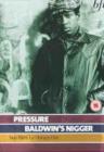 Pressure/Baldwin's Nigger - DVD