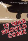 The GPO Film Unit Collection: Volume 3 - If War Should Come - DVD