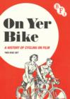 On Yer Bike - A History of Cycling On Film - DVD
