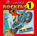 Burning Rockers 1: The 12' Mixes - CD