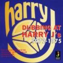 Dubbing at Harry J's 1972 - 1975 - CD