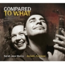 Compared to What - CD